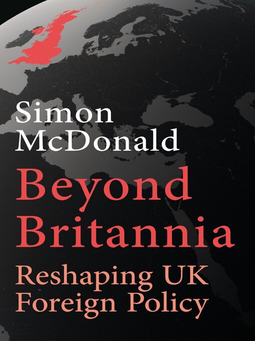 Title details for Beyond Britannia by Simon McDonald - Available
